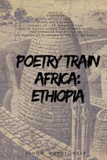 Poetry Train Africa: Ethiopia 4: Zimbabwe