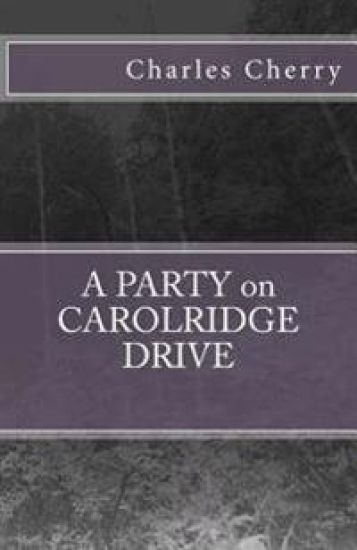 A PARTY on CAROLRIDGE DRIVE