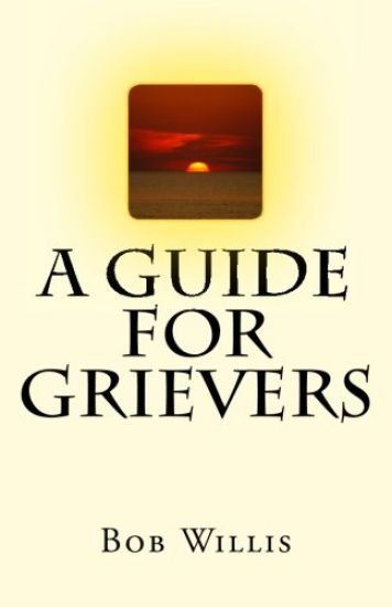 A Guide For Grievers