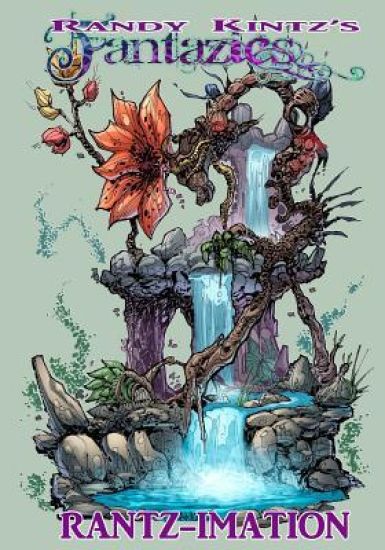 Randy Kintz's FANTAZIES Rantz-imation