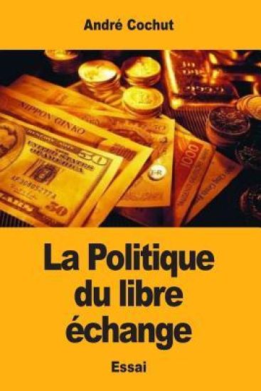 La Politique du libre échange