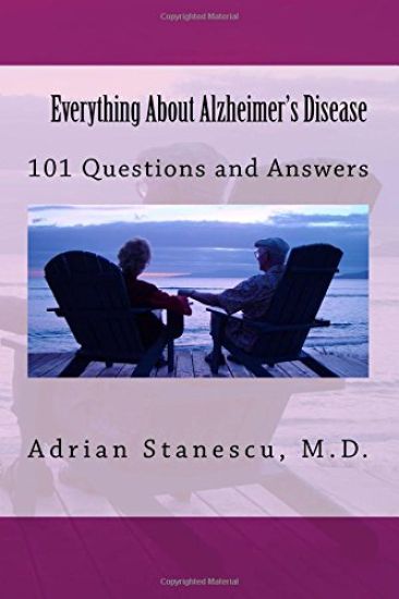 Everything About Alzheimer's Disease: 101 Questions and Answers
