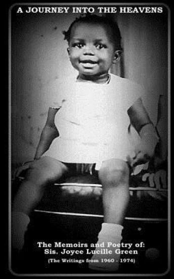 A Journey Into The Heavens: The Memoirs and Poetry of: Sis. Joyce Lucille Green (The Writings from 1960 - 1974)