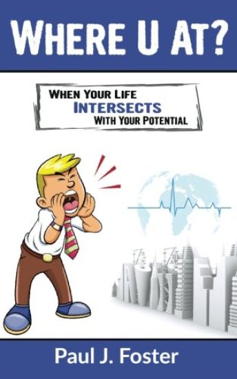 Where U At?: When Your Life INTERSECTS With Your Potential
