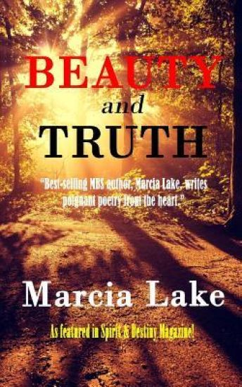 Beauty and Truth: Poetry From The Heart
