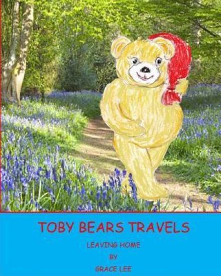 Toby Bears Travels: Leaving Home