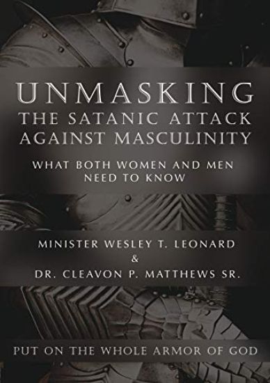 Unmasking The Satanic Attack Against Masculinity