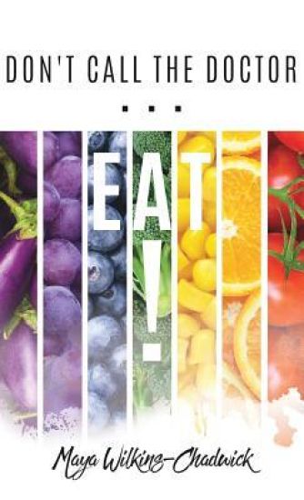 Don't Call the Doctor...EAT!