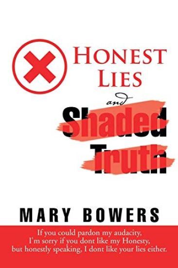HONEST LIES and Shaded Truth