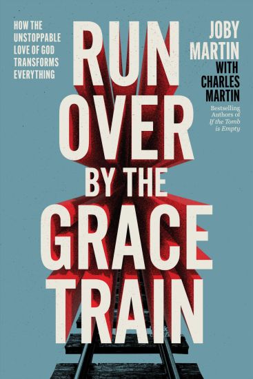 Run Over By the Grace Train