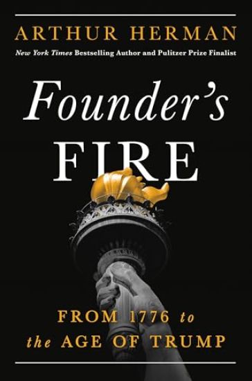 Founder's Fire: From 1776 to the Age of Trump