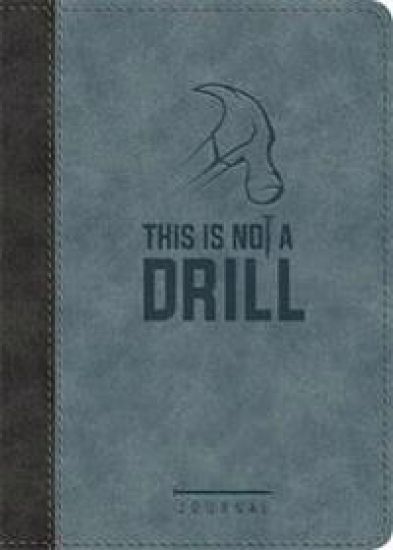 This Is Not a Drill LeatherLuxe® Journal