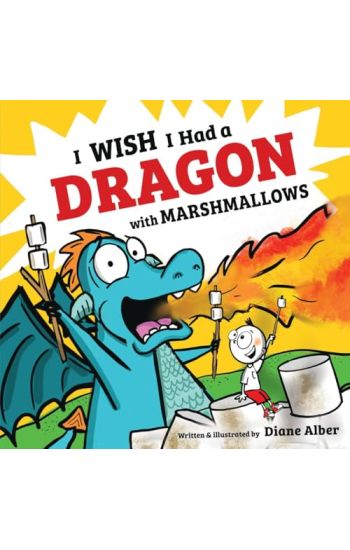 I Wish I Had a Dragon with Marshmallows