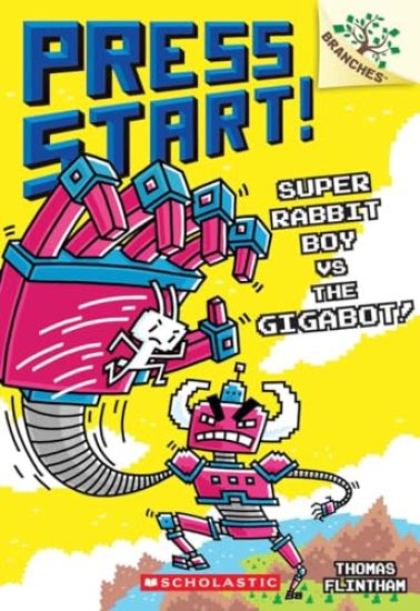 Super Rabbit Boy vs. the Gigabot!: A Branches Book (Press Start! #16)