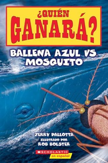 ¿Quién Ganará? Ballena Azul vs. Mosquito (Who Would Win? Blue Whale vs. Mosquito)