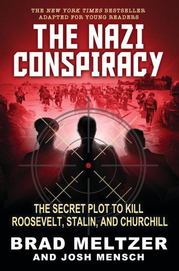 The Nazi Conspiracy: The Secret Plot to Kill Roosevelt, Stalin, and Churchill (Young Reader's Edition)
