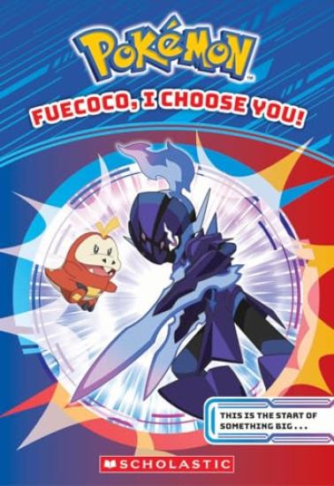 Fuecoco, I Choose You! (Pokémon Chapter Book)