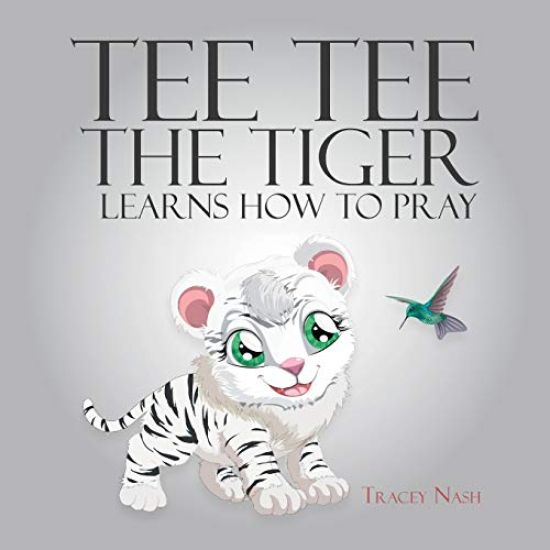 Tee Tee the Tiger Learns How to Pray
