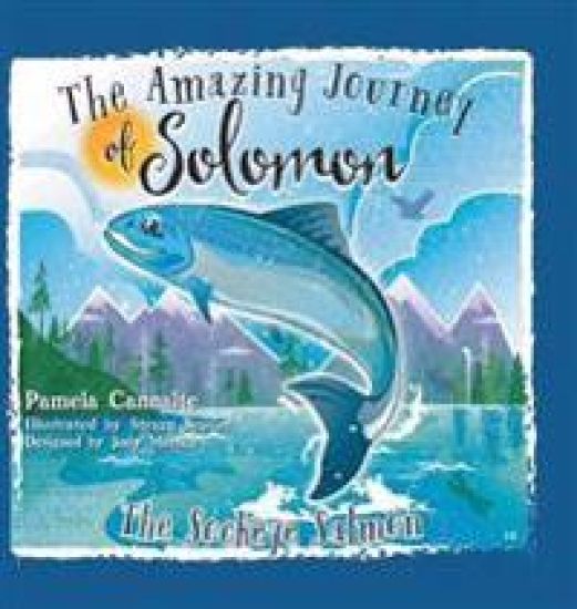 The Amazing Journey of Solomon the Sockeye Salmon