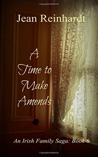 A Time to Make Amends: An Irish Family Saga: Book 6