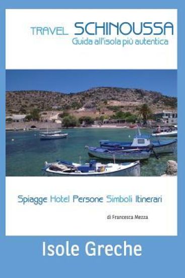 Travel Schinoussa: Isole Greche