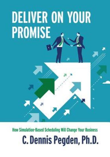 Deliver on your Promise: How simulation-based scheduling will change your business