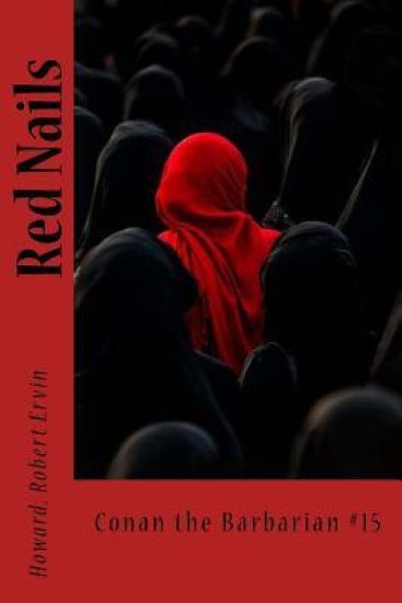 Red Nails: Conan the Barbarian #15