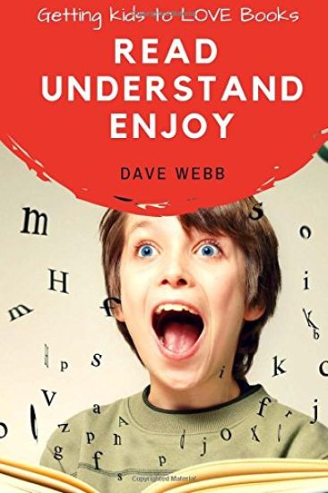 Read Understand Enjoy: Getting Kids to LOVE Books