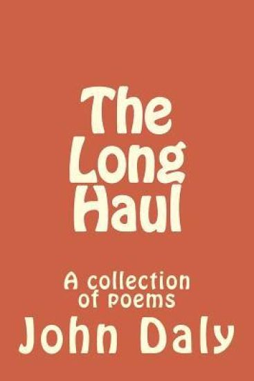 The Long Haul: A collection of poems