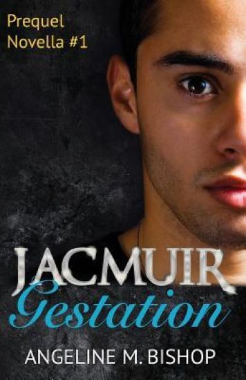 Jacmuir: Gestation: Jacmuir Prequel Novella Book 1