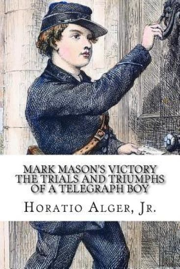 Mark Mason's Victory: The Trials and Triumphs of a Telegraph Boy