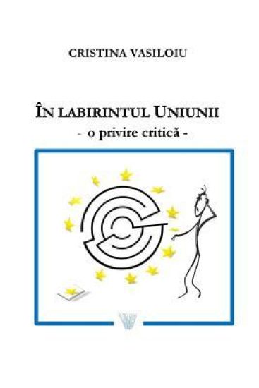 In Labirintul Uniunii: O Privire Critica