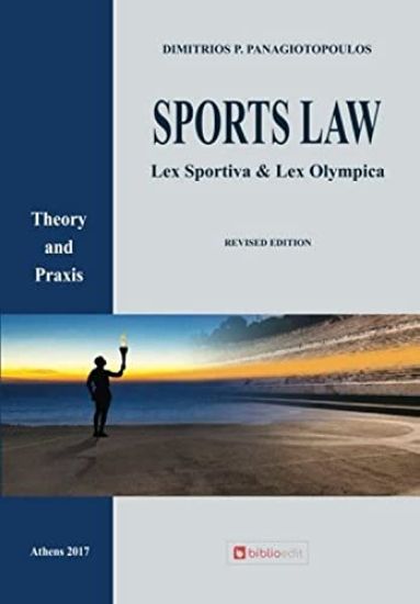Sports Law: Lex Sportiva & Lex Olympica Theory and Praxis