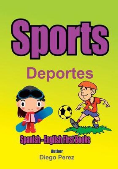 Spanish - English First Books: Sports