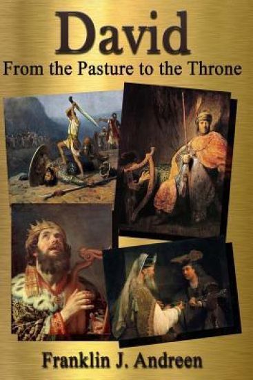 David: From the Pasture to the Throne