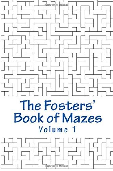 The Fosters' Book of Mazes: Volume 1