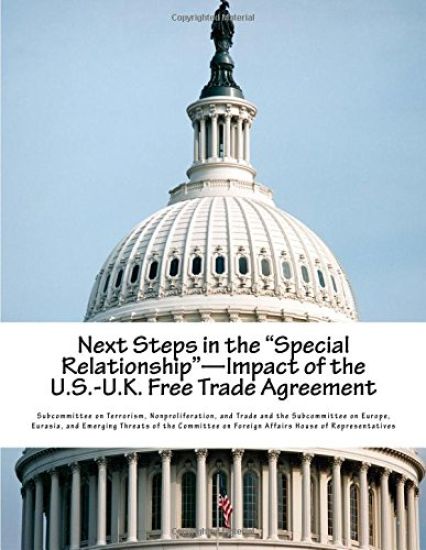 Next Steps in the "Special Relationship"-Impact of the U.S.-U.K. Free Trade Agreement