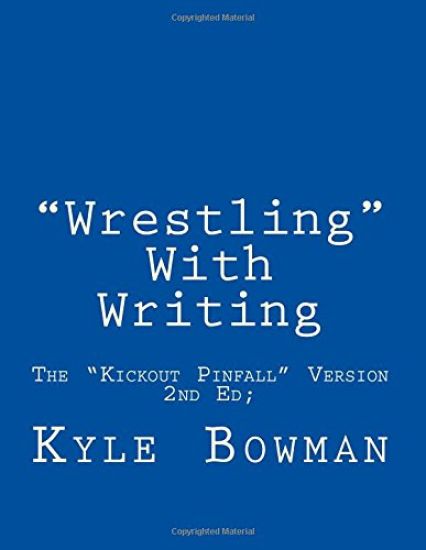 "Wrestling" With Writing: The "Kickout Pinfall" Version