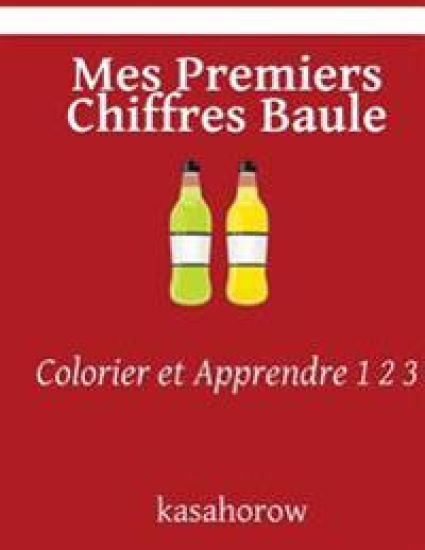 Mes Premiers Chiffres Baule: Colorier et Apprendre 1 2 3