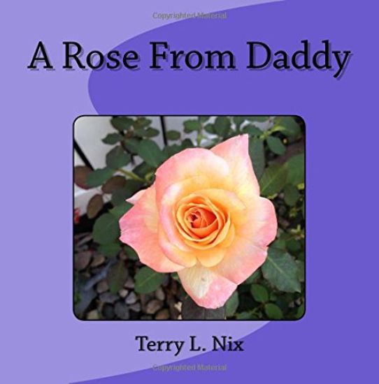 A Rose From Daddy