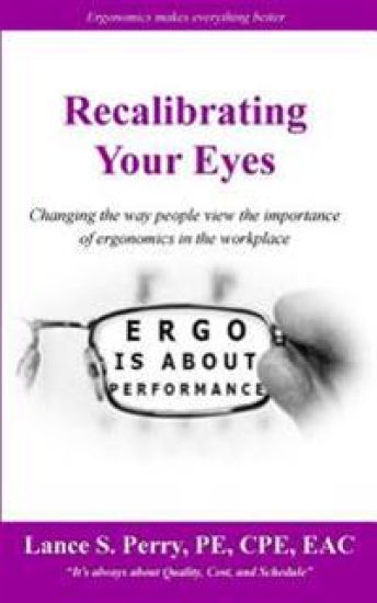 Recalibrating Your Eyes: Changing the way people view the importance of ergonomics in the workplace
