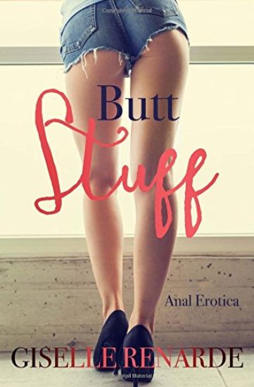 Butt Stuff: Anal Erotica