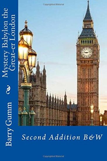 Mystery Babylon the Great-er London: Second Addition B&W