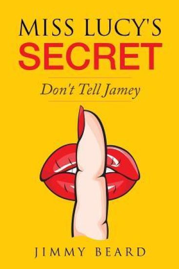 Miss Lucy's Secret: Don't Tell Jamey
