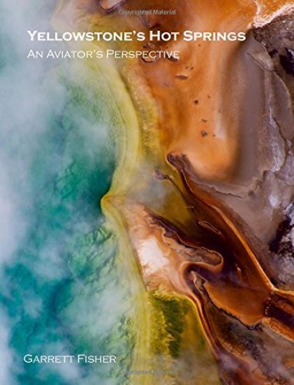 Yellowstone's Hot Springs: An Aviator's Perspective