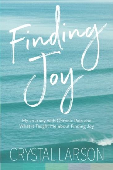 Finding Joy: My Journey with Chronic Pain and What It Taught Me About Finding Joy