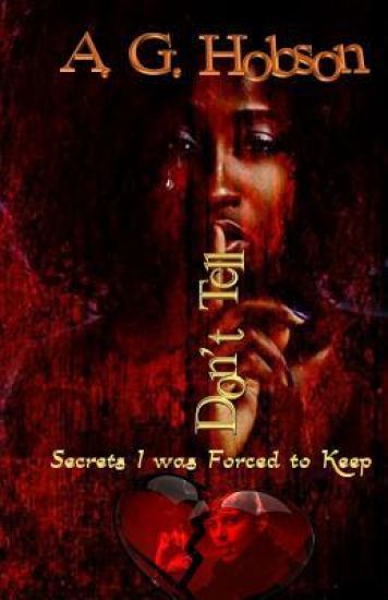 Don't Tell: Secrets I was Forced to Keep