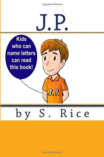 J.P.: Kids who can name letters read this book!