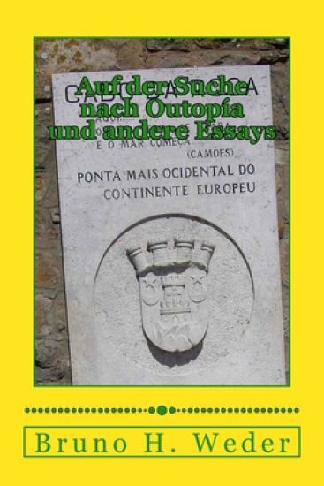 Auf der Suche nach Outopía: und andere Essays