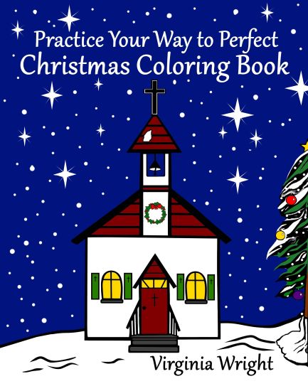 Practice Your Way to Perfect: Christmas Coloring Book